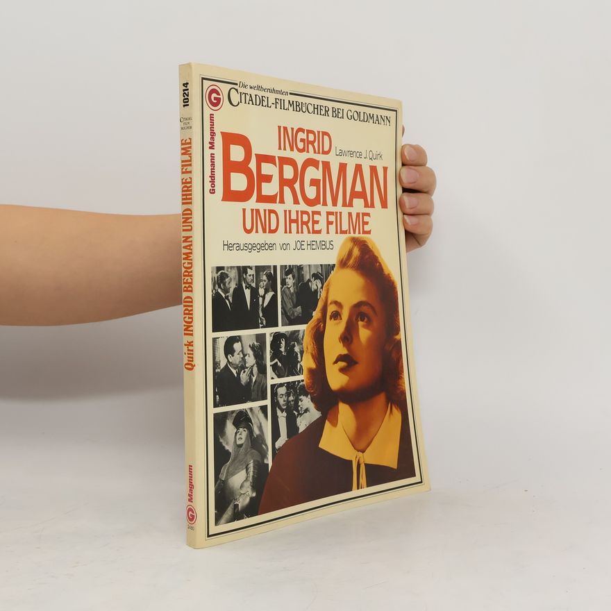 Lawrence J. Quirk Ingrid Bergman und ihre Filme