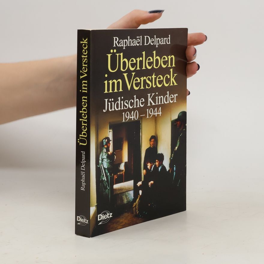 Raphae l. Delpard Überleben im Versteck