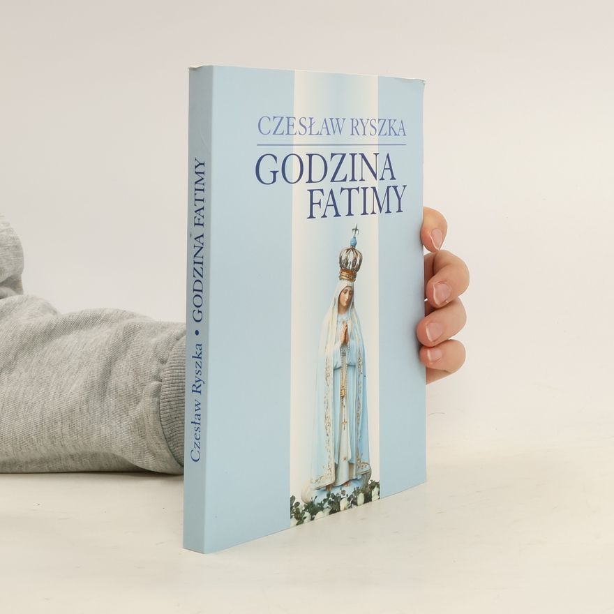 Czeslaw Ryszka Godzina Fatimy