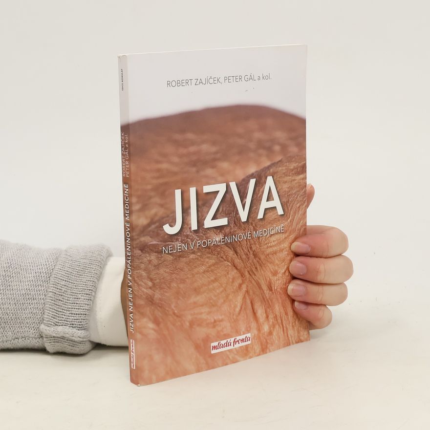 Robert Zajíček Jizva nejen v popáleninové medicíně