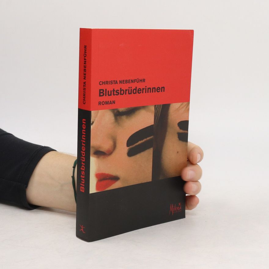 Christa Nebenführ Blutsbrüderinnen