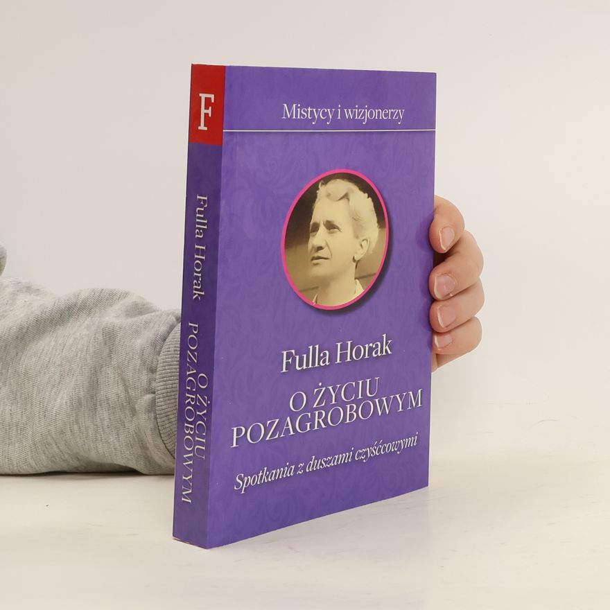 Fulla Horak O życiu pozagrobowym. Spotkania z duszami...