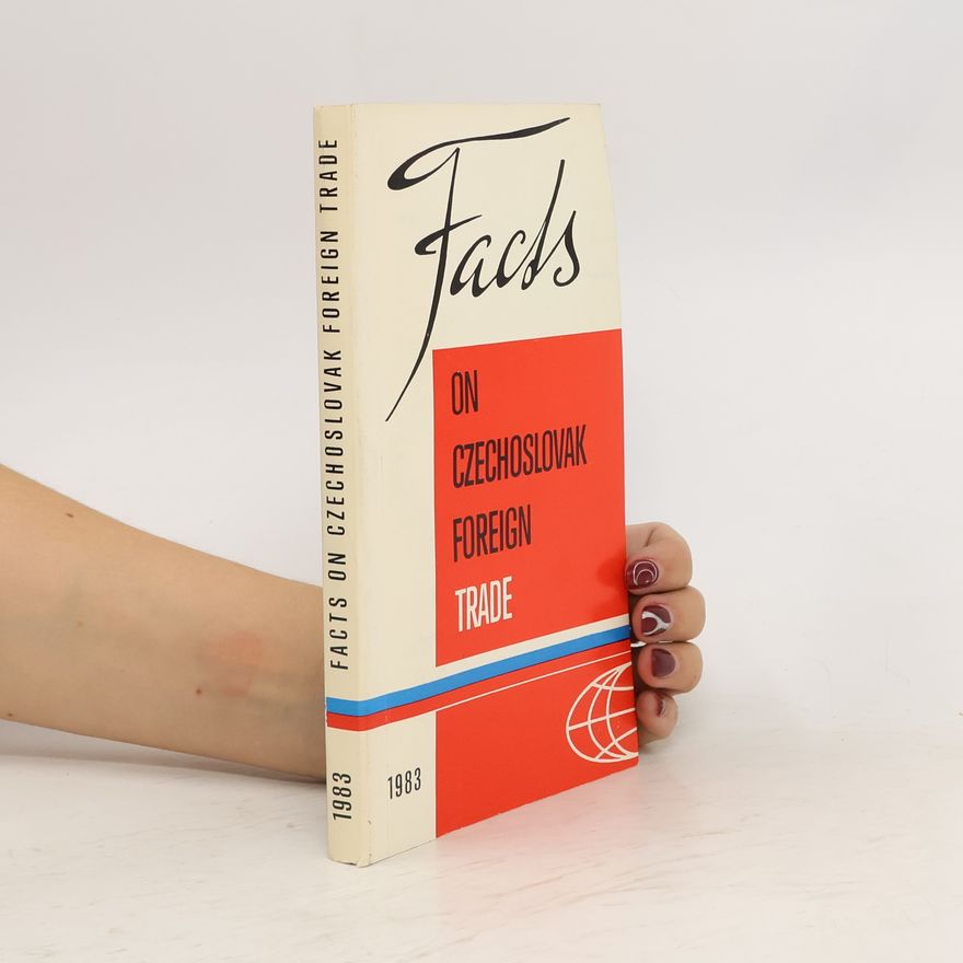 Kolektiv autorů Facts on Czechoslovak Foreign Trade