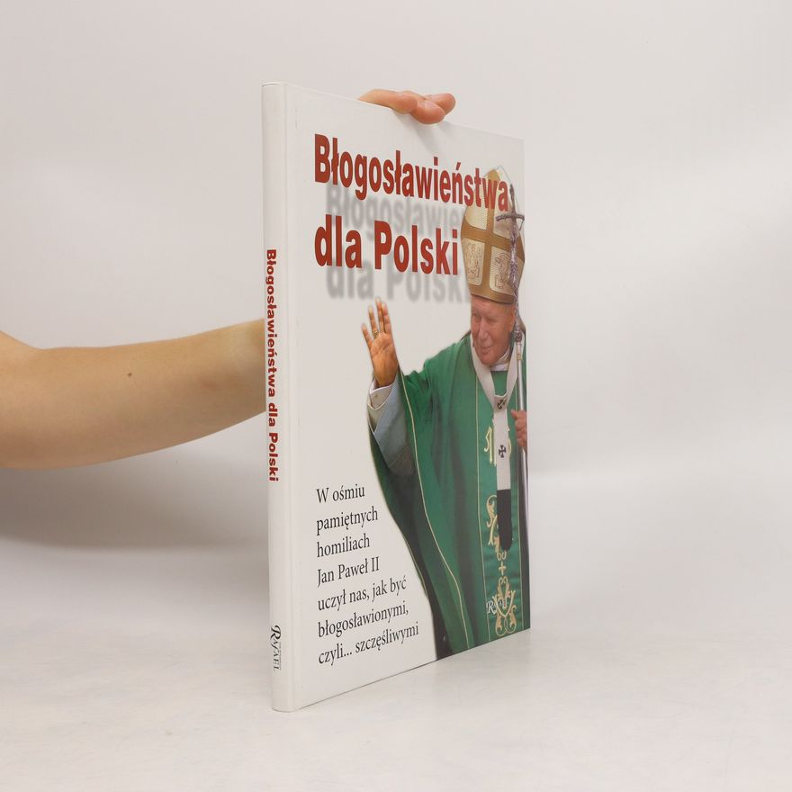 Tomasz Balon-Mroczka Błogosławieństwa dla Polski