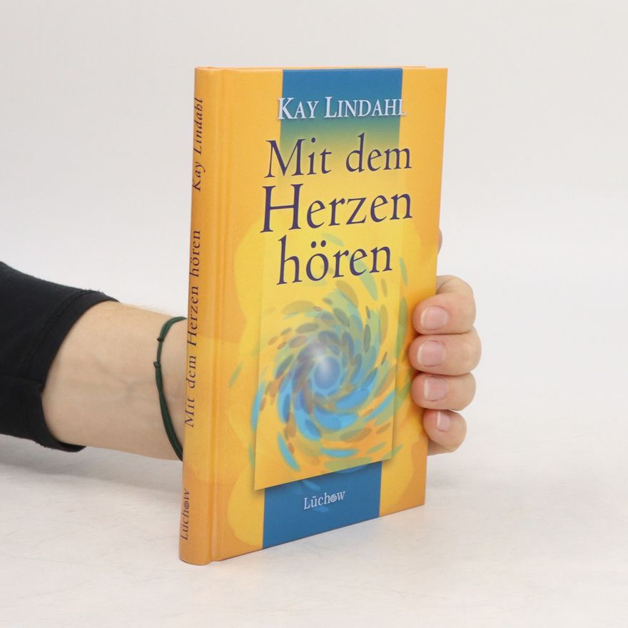 Kay Lindahl Mit dem Herzen hören