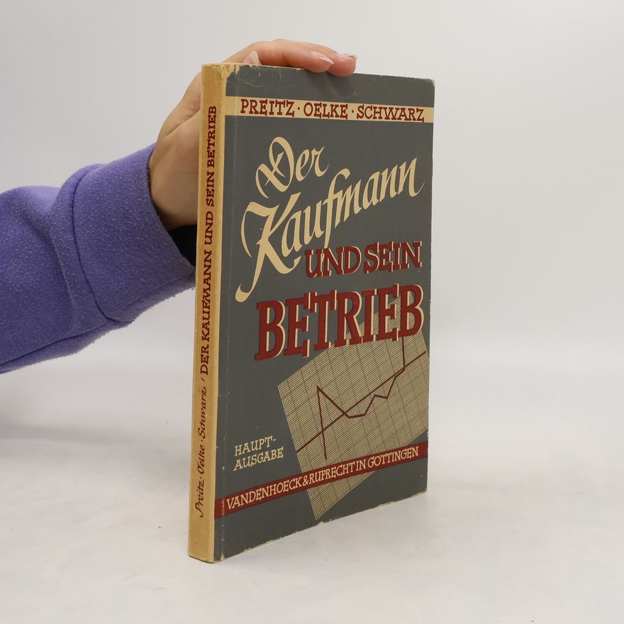 Otto Preitz Der Kaufmann und sein Betrieb