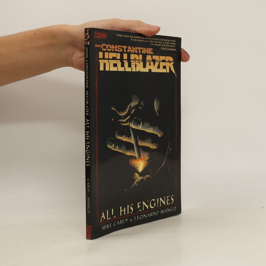 M. R. Carey John Constantine, Hellblazer: All His Engines