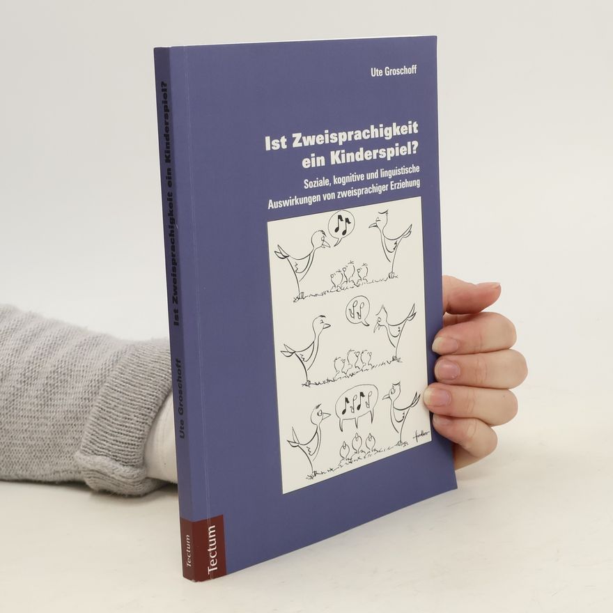 Ute Groschoff Ist Zweisprachigkeit ein Kinderspiel?
