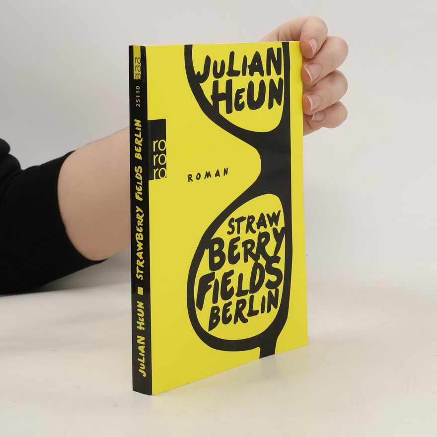 Julian Heun Strawberry Fields Berlin