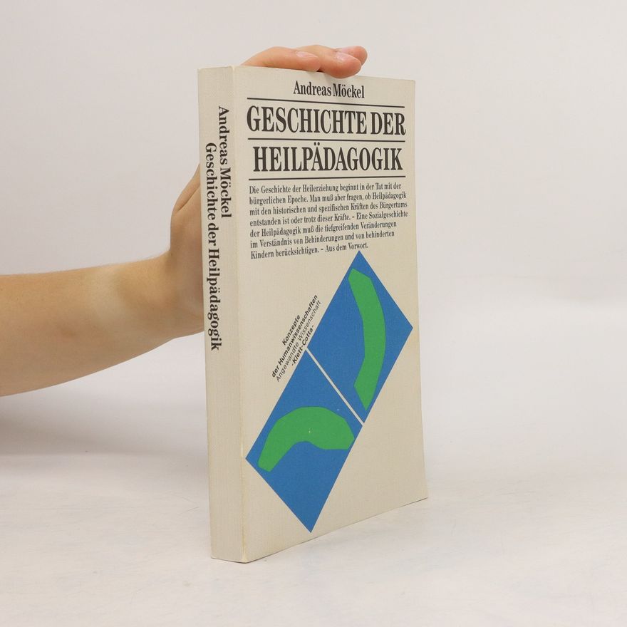 Andreas Möckel Geschichte der Heilpädagogik