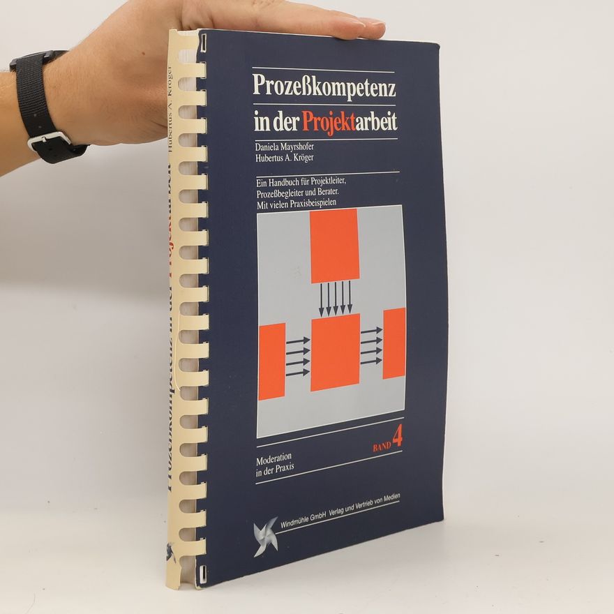 Daniela Mayrshofer Prozeßkompetenz in der Projektarbeit