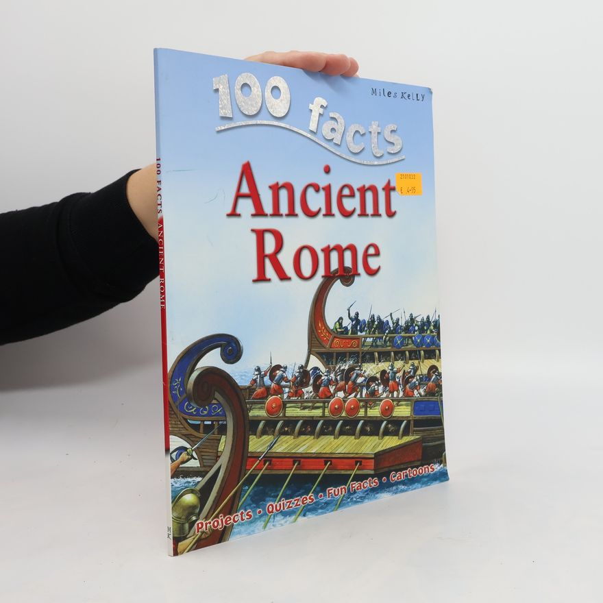 Miles Kelly 100 Facts - Ancient Rome