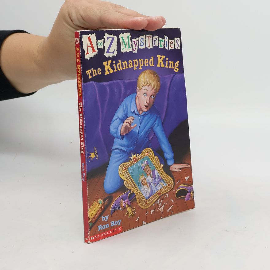 Ron Roy A to Z Mysteries: The Kidnapped King