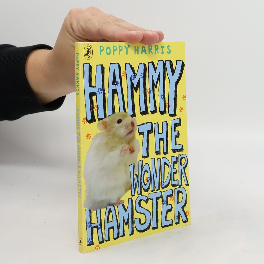Poppy Harris Hammy the Wonder Hamster