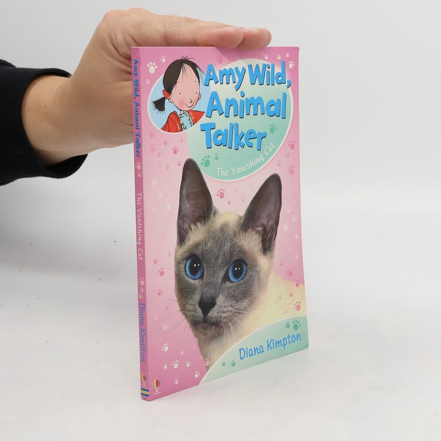 Diana Kimpton Amy Wild, Animal Talker. The Vanishing Cat
