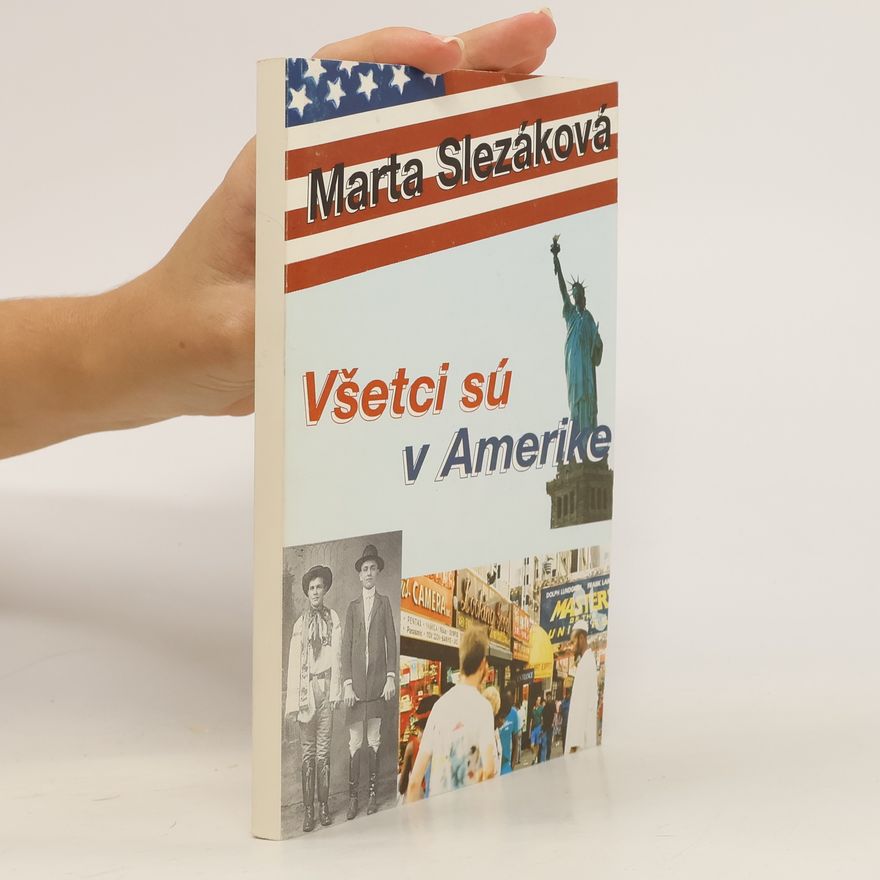 Marta Slezáková Všetci sú v Amerike