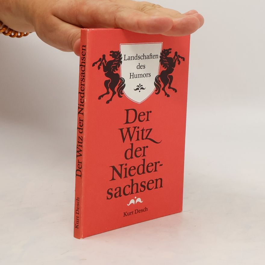 Kurt Desch Der Witz der Niedersachsen