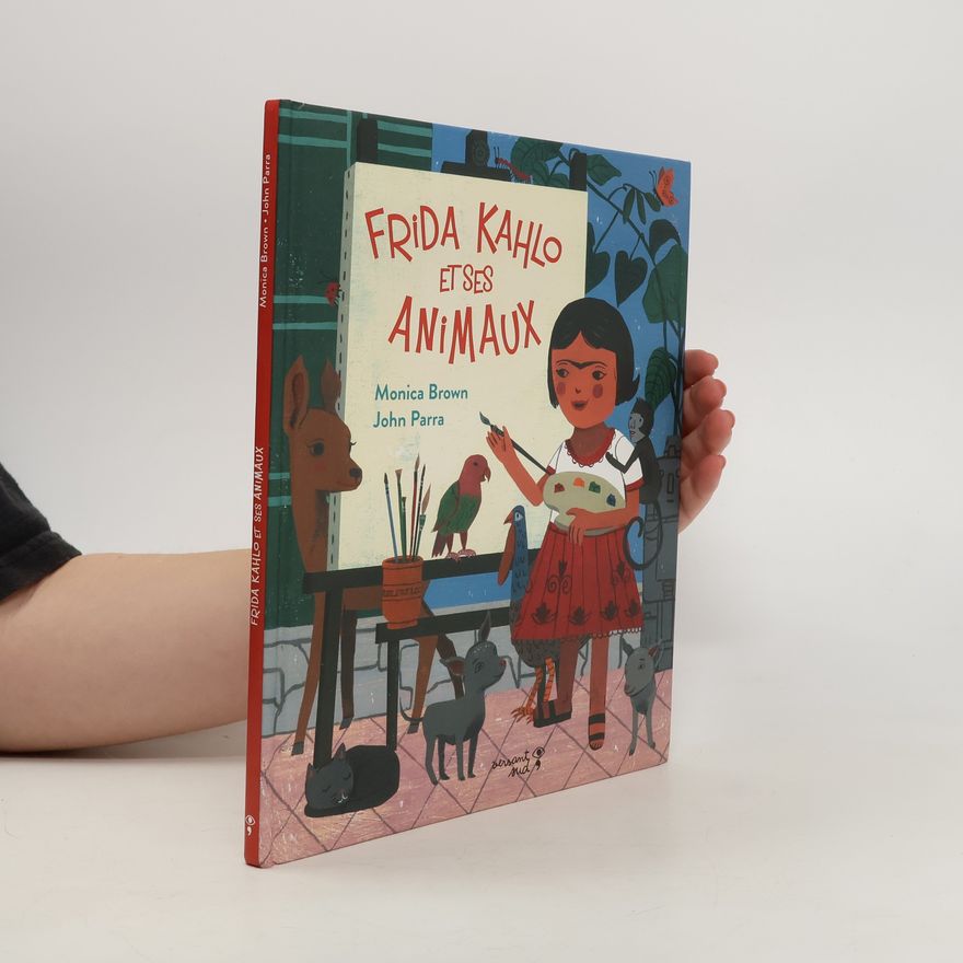 Monica Brown Frida Kahlo et ses animaux