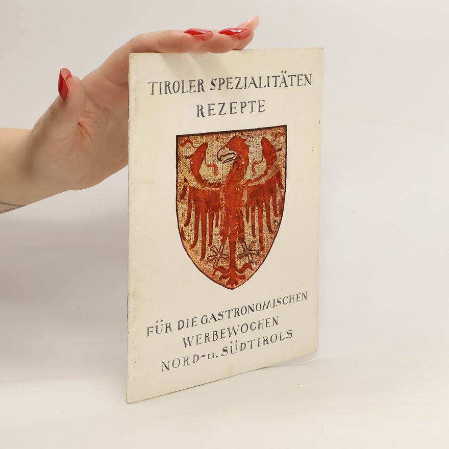Kolektiv autorů Tiroler Spezialitäten Rezepte