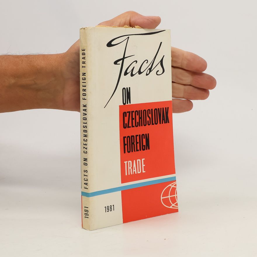 Kolektiv autorů Facts on Czechoslovak Foreign Trade