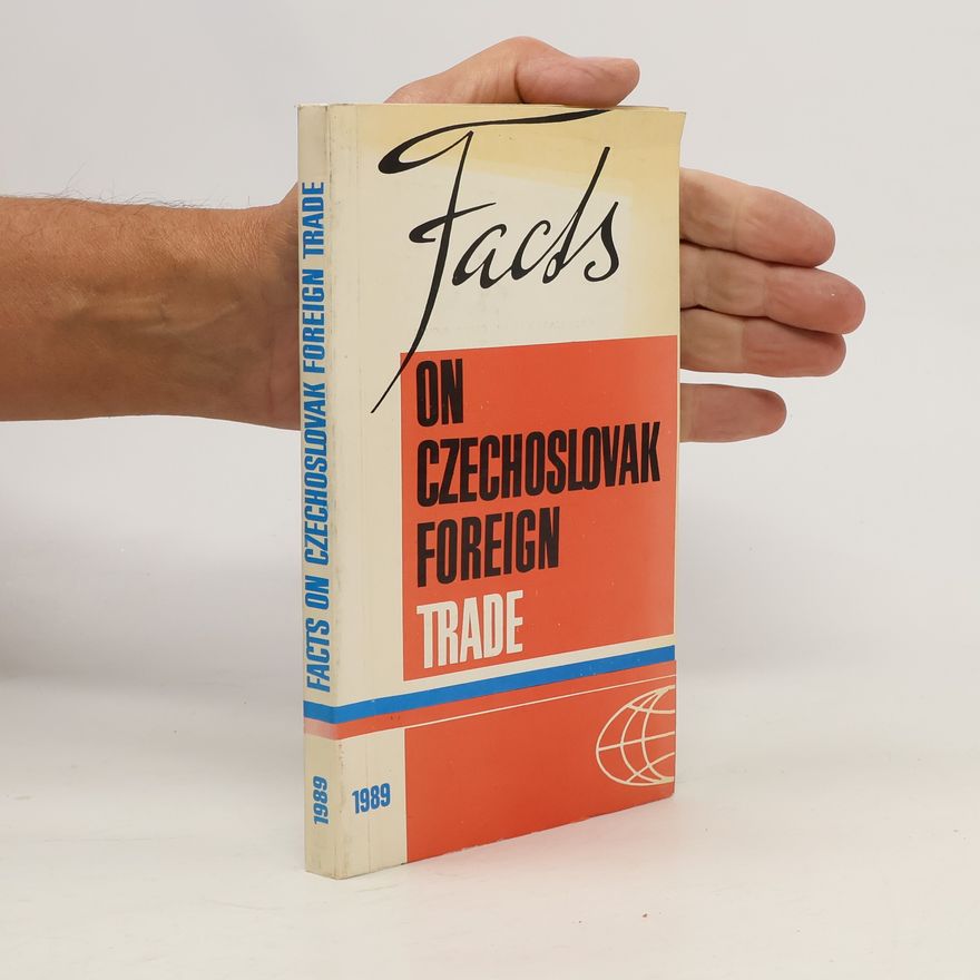 Kolektiv autorů Facts on Czechoslovak Foreign Trade