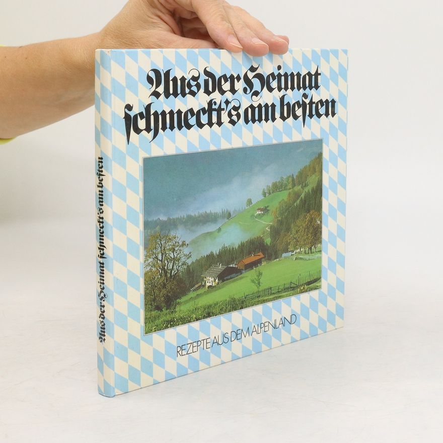 Werner J. Tiltz Rezepte aus dem Alpenland