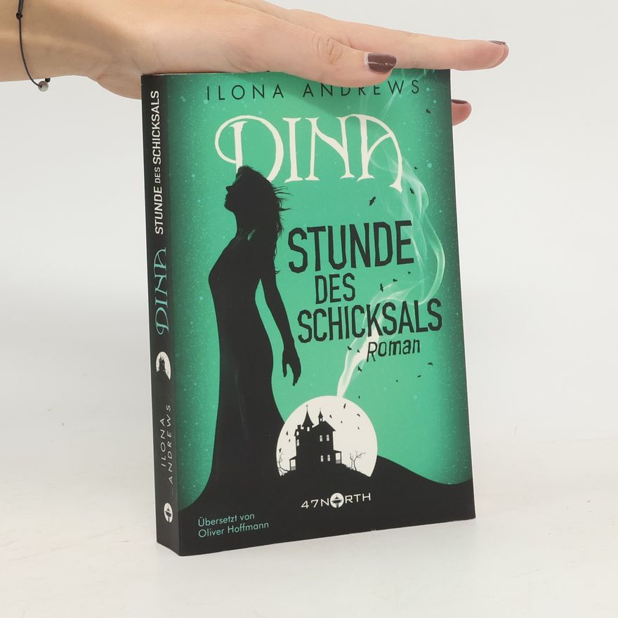 Ilona Andrews Dina - Stunde des Schicksals
