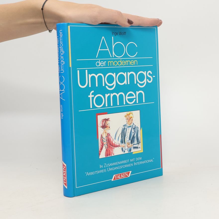Inge Wolff ABC der modernen Umgangsformen