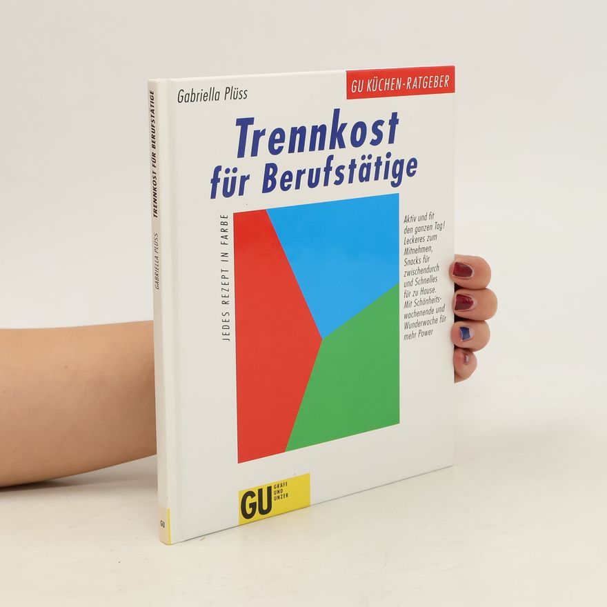 Gabriella Plüss Trennkost für Berufstätige