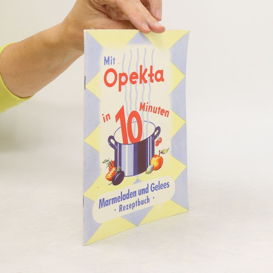 Kolektiv autorů Mit Opekta in 10 Minuten