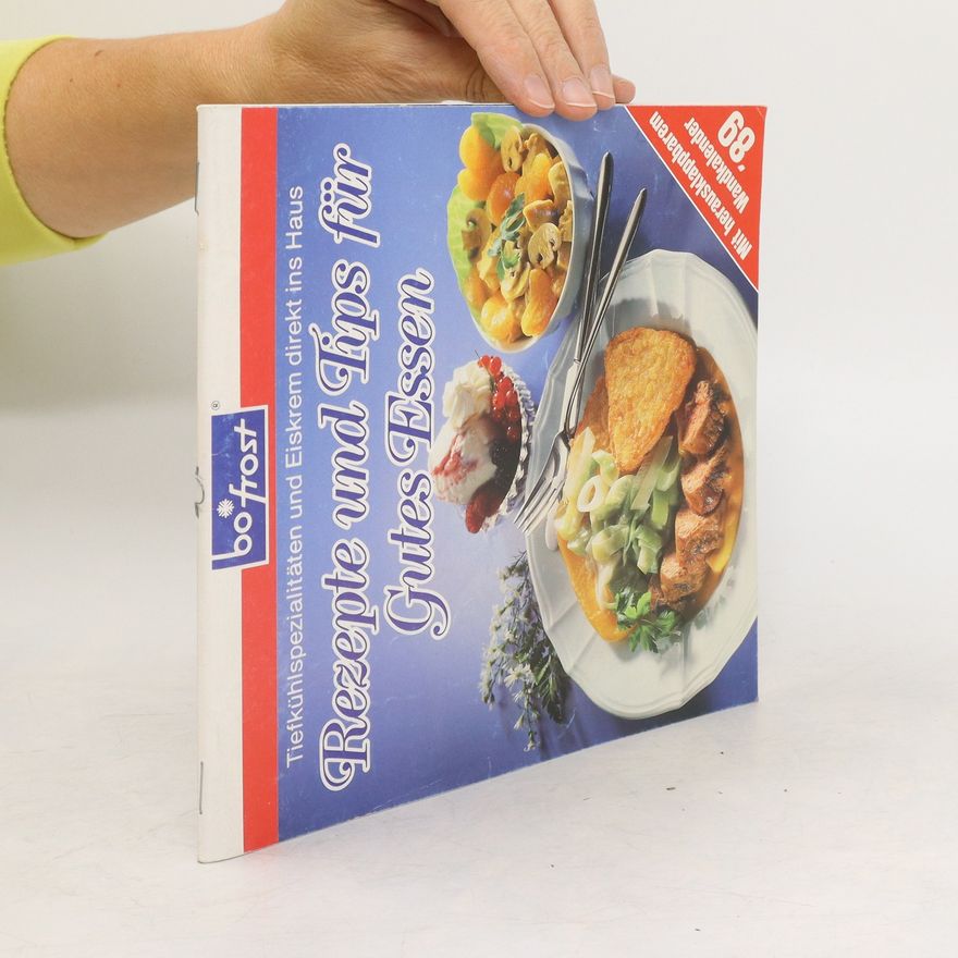 Kolektiv autorů Rezepte und Tips für Gutes Essen