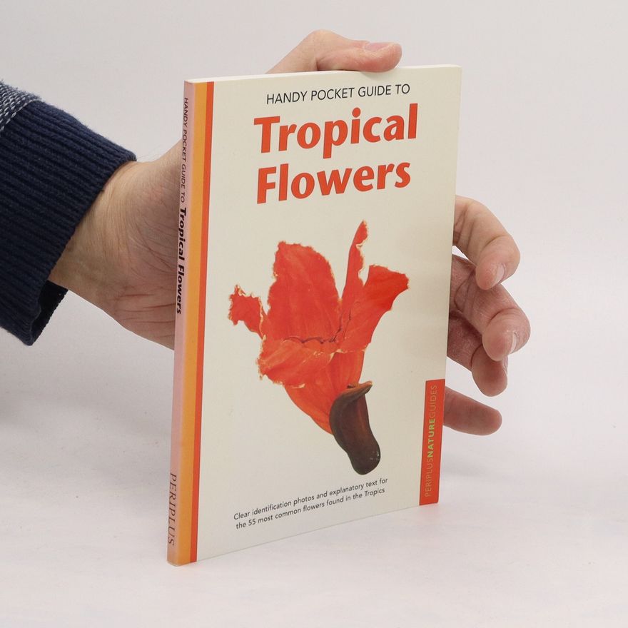William Warren Handy Pocket Guide to Tropical Flowers