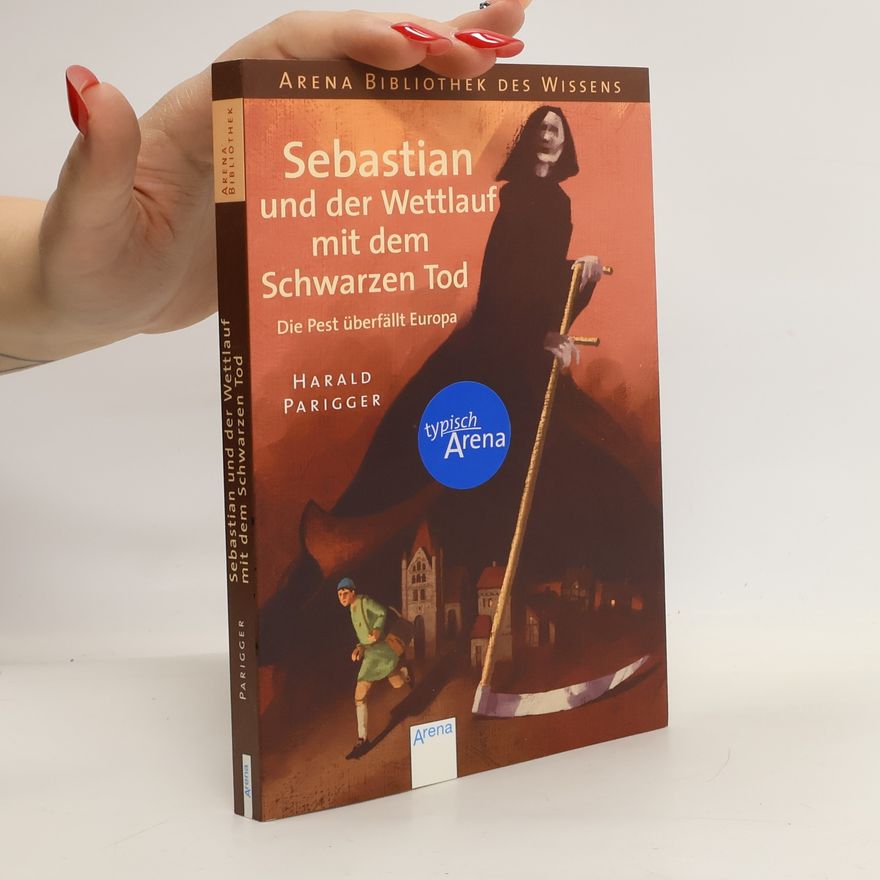 Harald Parigger Sebastian und der Wettlauf mit dem Schwarzen Tod