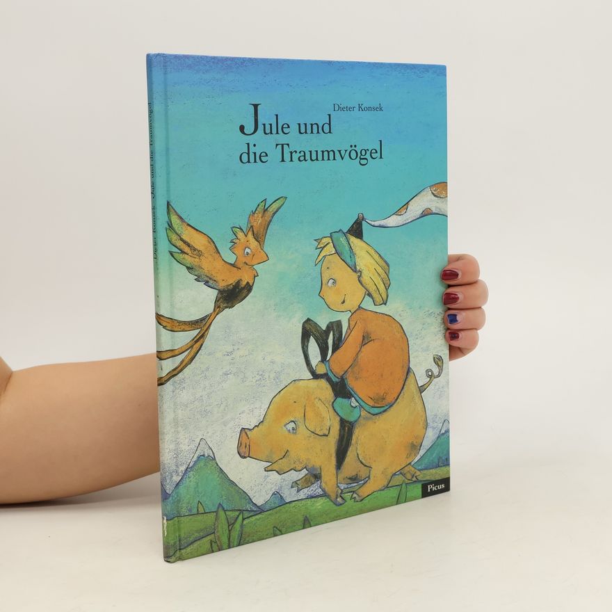 Dieter Konsek Jule und die Traumvögel