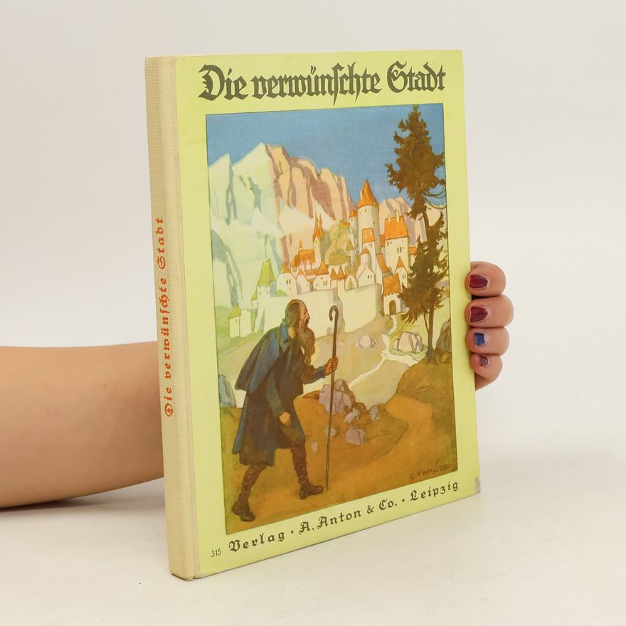 Georg Mühlberg Die verwünschte Stadt und andere Märchen