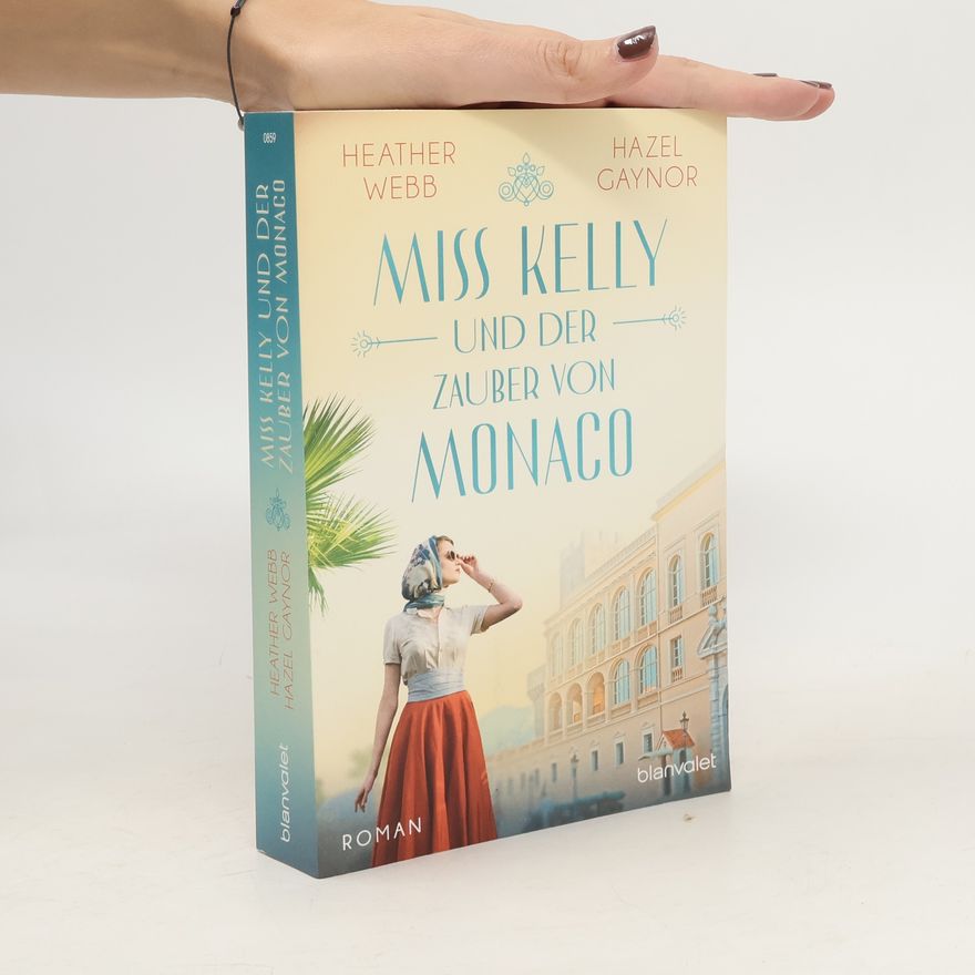 Hazel Gaynor Miss Kelly und der Zauber von Monaco
