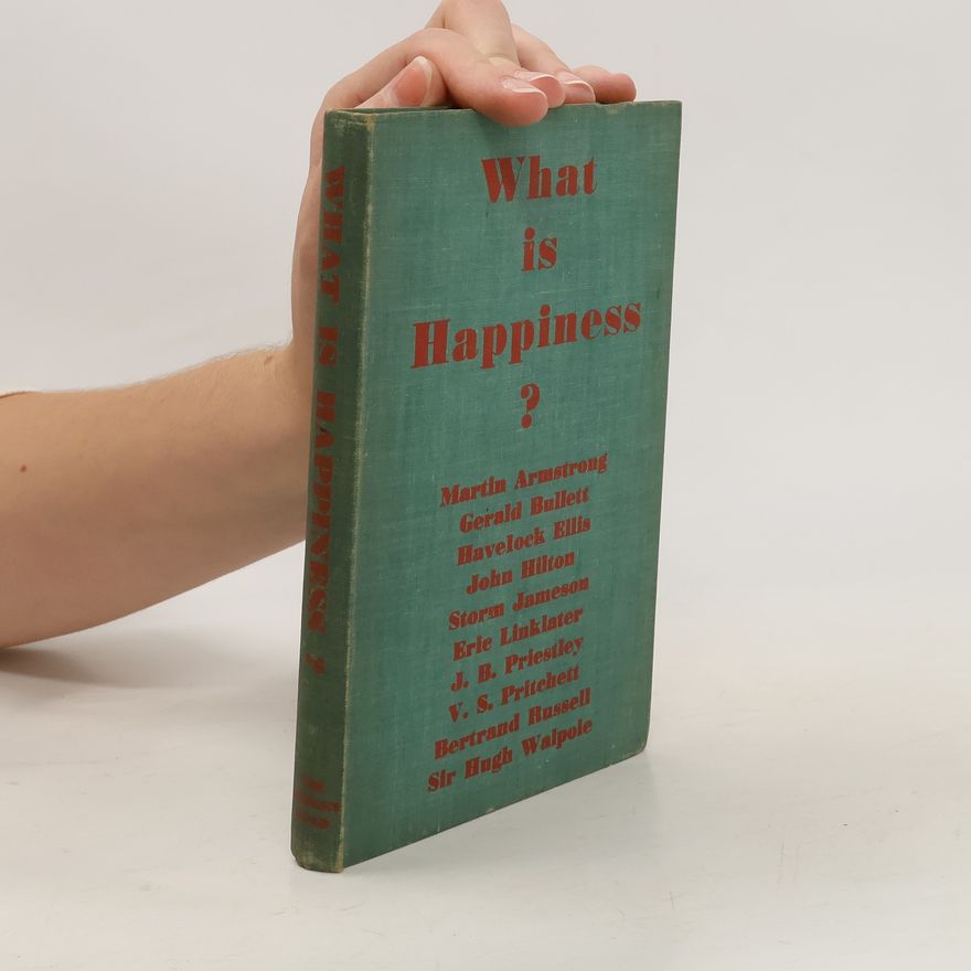 Various authors What Is Happiness?