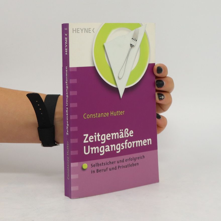 Constanze Hutter Zeitgemäße Umgangsformen