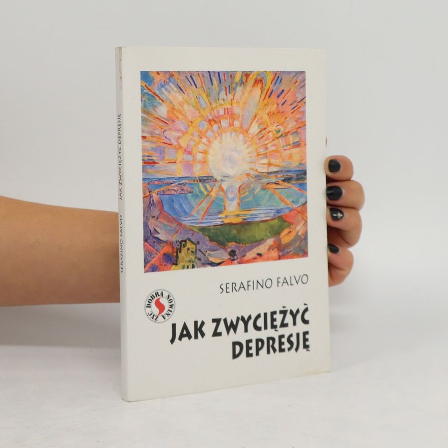 Serafino Falvo Jak zwyciężyć depresję