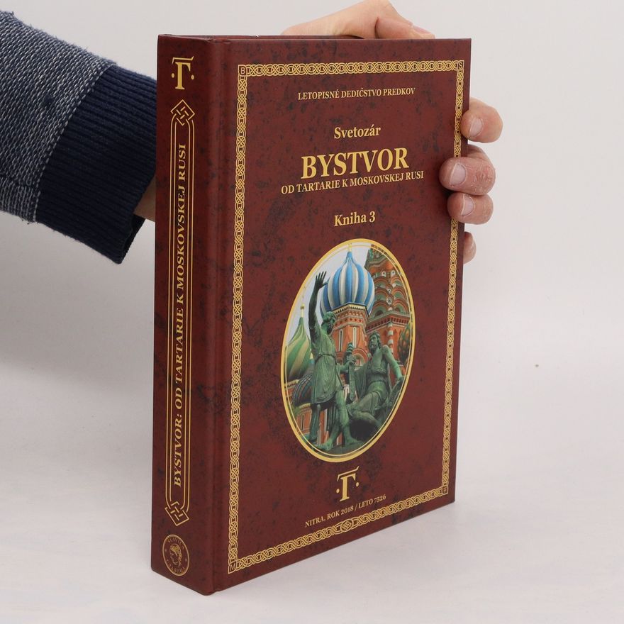 Svetozár Bystvor: Od Tartarie k Moskovskej Rusi, Kniha 3