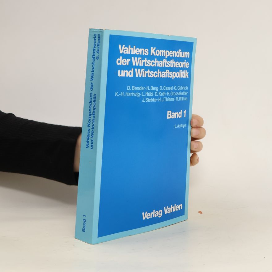 Kolektiv autorů Vahlens Kompendium der Wirtschaftstheorie und Wirtschaftspolitik