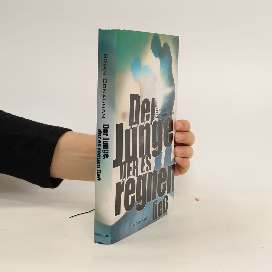 Brian Conaghan Der Junge, der es regnen ließ