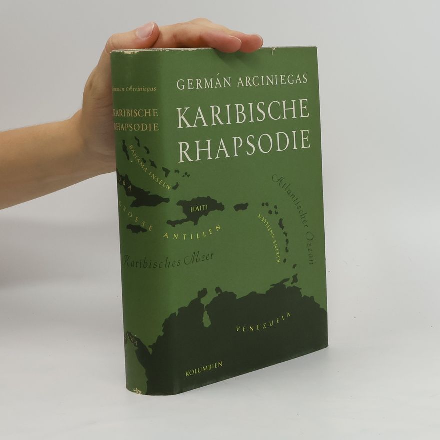 Germán Arciniegas Karibische Rhapsodie