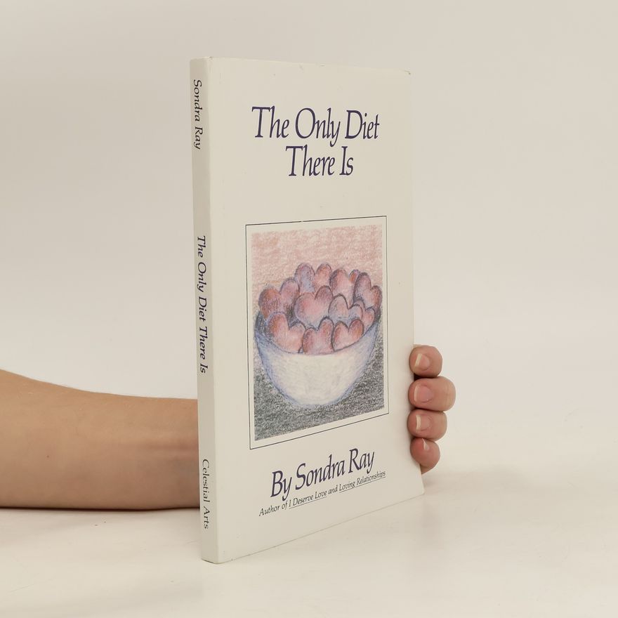 Sondra Ray The Only Diet There Is