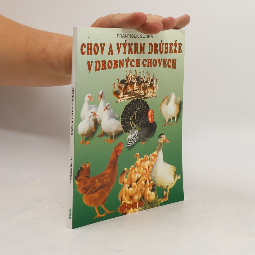František Šonka Chov a výkrm drůbeže v drobných chovech