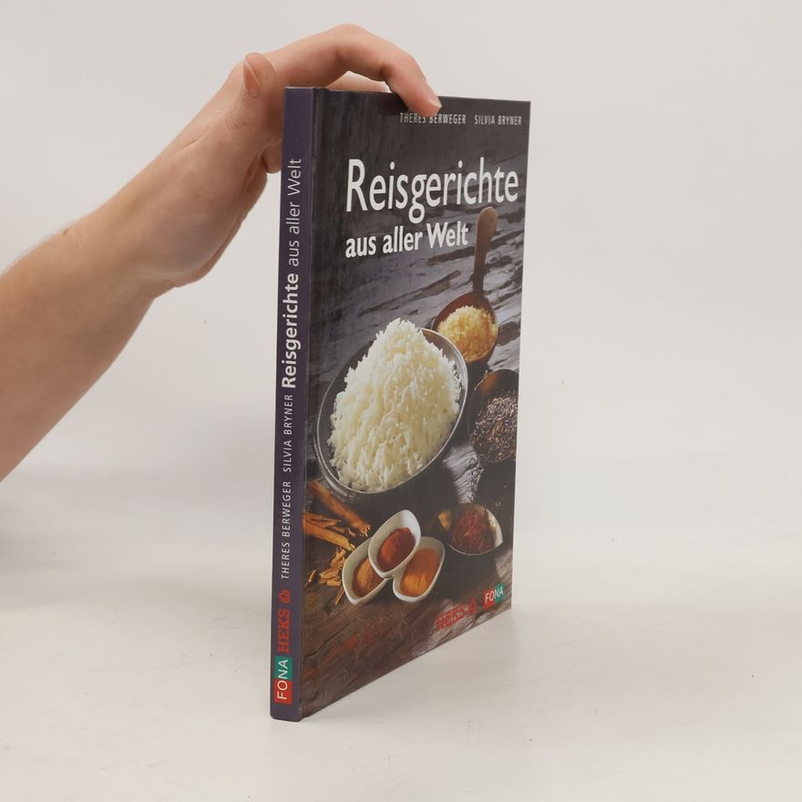Theres Berweger Reisgerichte aus aller Welt