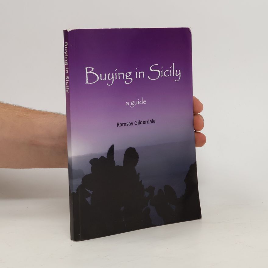Ramsay Gilderdale Buying in Sicily. A Guide