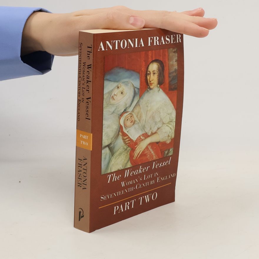 Antonia Fraser The Weaker Vessel Part Two