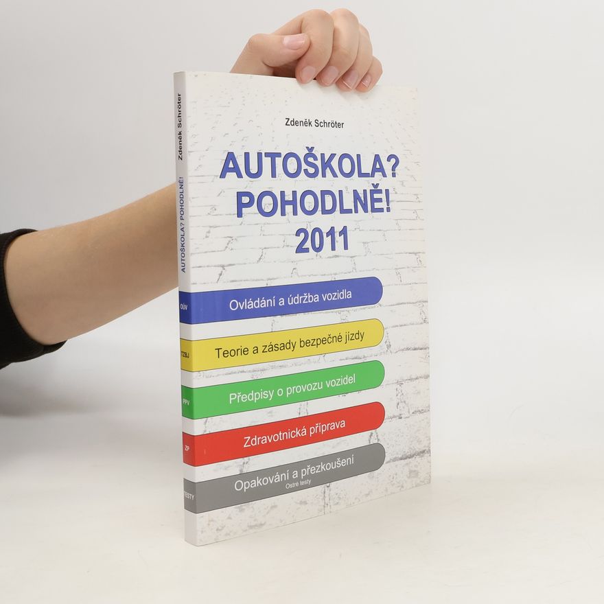 Zdeněk Schröter Autoškola? Pohodlně! : 2011