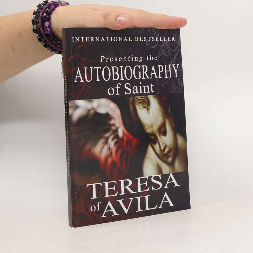 Teresa von Ávila Autobiography of Saint Teresa of Avila